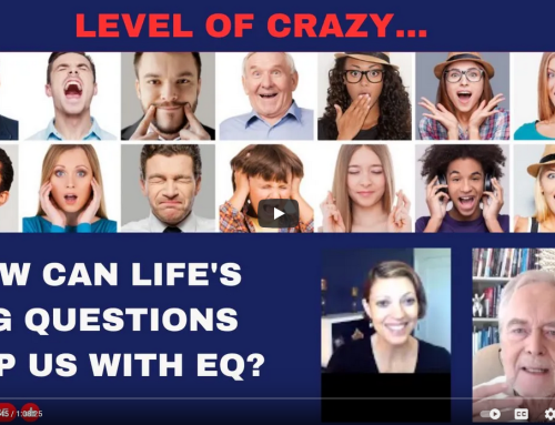 HOW CAN LIFE’S BIG QUESTIONS HELP US WITH EQ?